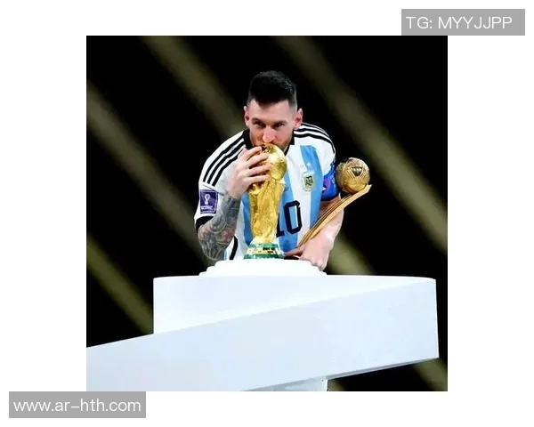 梅西带领阿根廷夺得世界杯后的传奇之路与足坛影响力分析